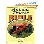 Click here to buy Antique Tractor Bible: The Complete Guide to Buying, Using and Restoring Old Farm Tractors (Motorbooks Workshop) by Spencer Yost.