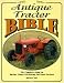 Antique Tractor Bible: The Complete Guide to Buying, Using and Restoring Old Farm Tractors (Motorbooks Workshop) by Spencer Yost