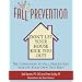 Fall Prevention: Don't Let Your House Kick You Out!