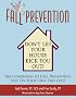 Fall Prevention: Don't Let Your House Kick You Out!