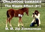 CHILDHOOD DAMAGES The Ripple Effect
