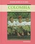 Colombia: The Gateway to South America (Exploring Cultures of the World)