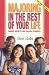 Majoring in the Rest of Your Life: Career Secrets for College Students, Fourth Edition