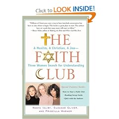 The Faith Club: A Muslim, A Christian, A Jew-- Three Women Search for Understanding