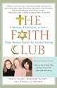 The Faith Club: A Muslim, A Christian, A Jew-- Three Women Search for Understanding