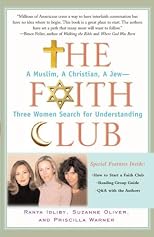 The Faith Club: A Muslim, A Christian, A Jew-- Three Women Search for Understanding