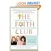 The Faith Club: A Muslim, A Christian, A Jew-- Three Women Search for Understanding