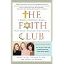 The Faith Club: A Muslim, A Christian, A Jew-- Three Women Search for Understanding