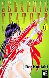 Seraphic Feather: Seraphic Feather, Bd.1, Der Kontakt: Bd 1 - Hiroyuki Utatane