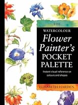 The Watercolour Flower Painter's Pocket Palette: v. 1
