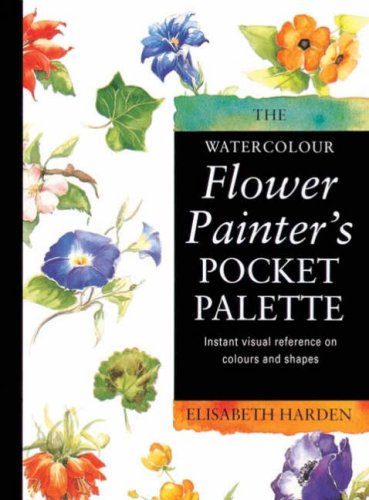The Watercolour Flower Painter's Pocket Palette: v. 1
