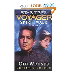 Spirit Walk, Book One: Old Wounds (Star Trek: Voyager)
