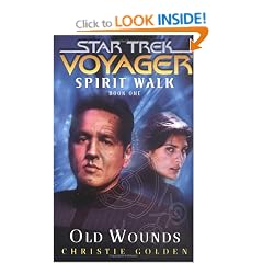 Spirit Walk: Old Wounds Bk. 1 (Star Trek: Voyager)