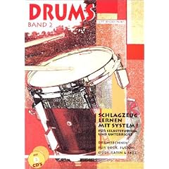 Drums: Drums, m. je 2 CD-Audio, Bd.2, Drumtechnick für Rock, Fusion, Odds, Latin & Jazz, m. 2 CD-Audio: Bd 2 (Taschenbuch)