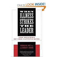 When Illness Strikes the Leader: The Dilemma of the Captive King