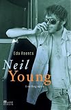 Neil Young. Eine Biographie