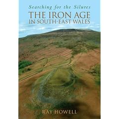 Searching for the Silures: The Iron Age in South-East Wales (Haunted Britain S.)