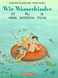 Zoom Produkt-Bild: Wir Wasserkinder. Krebs, Skorpion, Fische