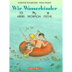 Wir Wasserkinder. Krebs, Skorpion, Fische