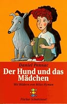 Der Hund und das M&auml;dchen. ( Ab 10 J.).: Der Hund Und Das Madchen