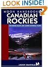 Moon Handbooks Canadian Rockies: Including Banff and Jasper National Parks