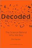 Decoded: The Science Behind Why We Buy