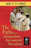 The Many Paths of the Independent Sacramental Movement