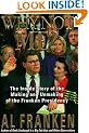 Why Not Me?: The Inside Story Behind the Making and Unmaking of the Franken Presidency