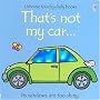 That's Not My Car (Usborne Touchy Feely)