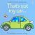 That's Not My Car (Usborne Touchy Feely)