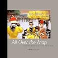 All Over the Map: Travel Photographs and the Stories Behind Them by Will McIntyre and Deni McIntyre