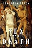 Sex and Death
 A Reappraisal of Human Mortality,
Beverley Clack