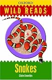 Wild Reads: Snakes (Oxford Wild Reads)
