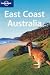 East Coast Australia (Lonely Planet Regional Guides)