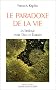 Le paradoxe de la vie