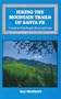 Hiking the Mountain Trails of Santa Fe: A Guide to Trails, People, Places & Events