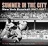 Summer in the City : New York Baseball 1947-1957