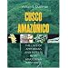 Cusco Amaz�nico: The Lives of Amphibians and Reptiles in an Amazonian Rainforest