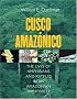 Cusco Amazónico: The Lives of Amphibians and Reptiles in an Amazonian Rainforest