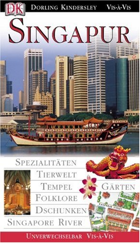 City Travel Guides Discounted  Bücher : Vis a Vis, Singapur: Spezialitäten. Tierwelt. Tempel. Gärten. Folklore. Dschunken. Singapore River