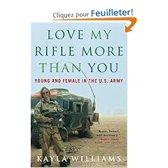 Love My Rifle More Than You: Young And Female in the U.S. Army