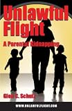 Unlawful Flight: A parental kidnapping