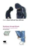 Resistance Through Rituals (Cultural Studies Birmingham) (Cultural Studies Birmingham)