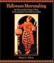 Halloween Merrymaking: An Illustrated Celebration of Fun, Food, and Frolics from Halloweens Past