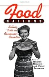 Food Nations: Selling Taste in Consumer Societies (Hagley Perspectives on Business and Culture)