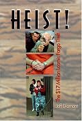 Heist!: The $17 Million Loomis Fargo Theft