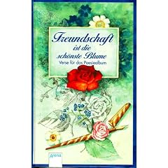 Freundschaft ist die sch�nste Blume