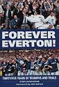 Forever Everton!: Thirty-five Years of Triumphs and Trials