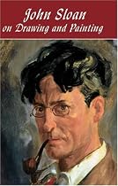 John Sloan on Drawing and Painting