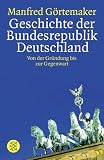 Geschichte der Bundesrepublik Deutschland: Von der Gründung bis zur Gegenwart